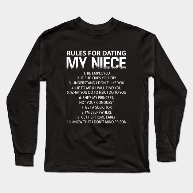 Rules For Dating My Niece Be Employed If She Cries You Cry Get Her Home Early Know That I Do Not Mind Prison Daughter Long Sleeve T-Shirt by erbedingsanchez